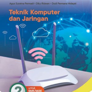 Pengertian dan Teknik Komputer serta Jaringan yang Wajib Diketahui