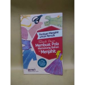 Cara Pembuatan Pola dan Menjahit yang Mudah untuk Pemula